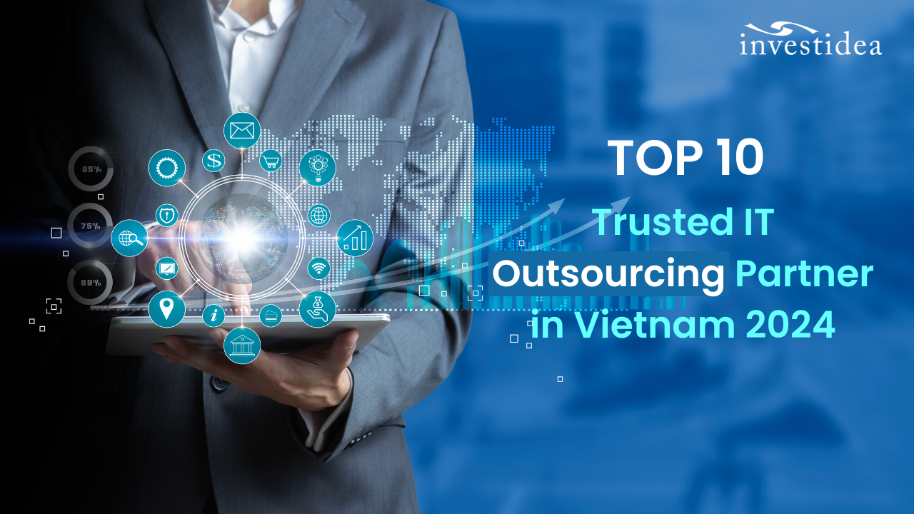 Top 10 Trusted IT Outsourcing Partners in Vietnam 2024