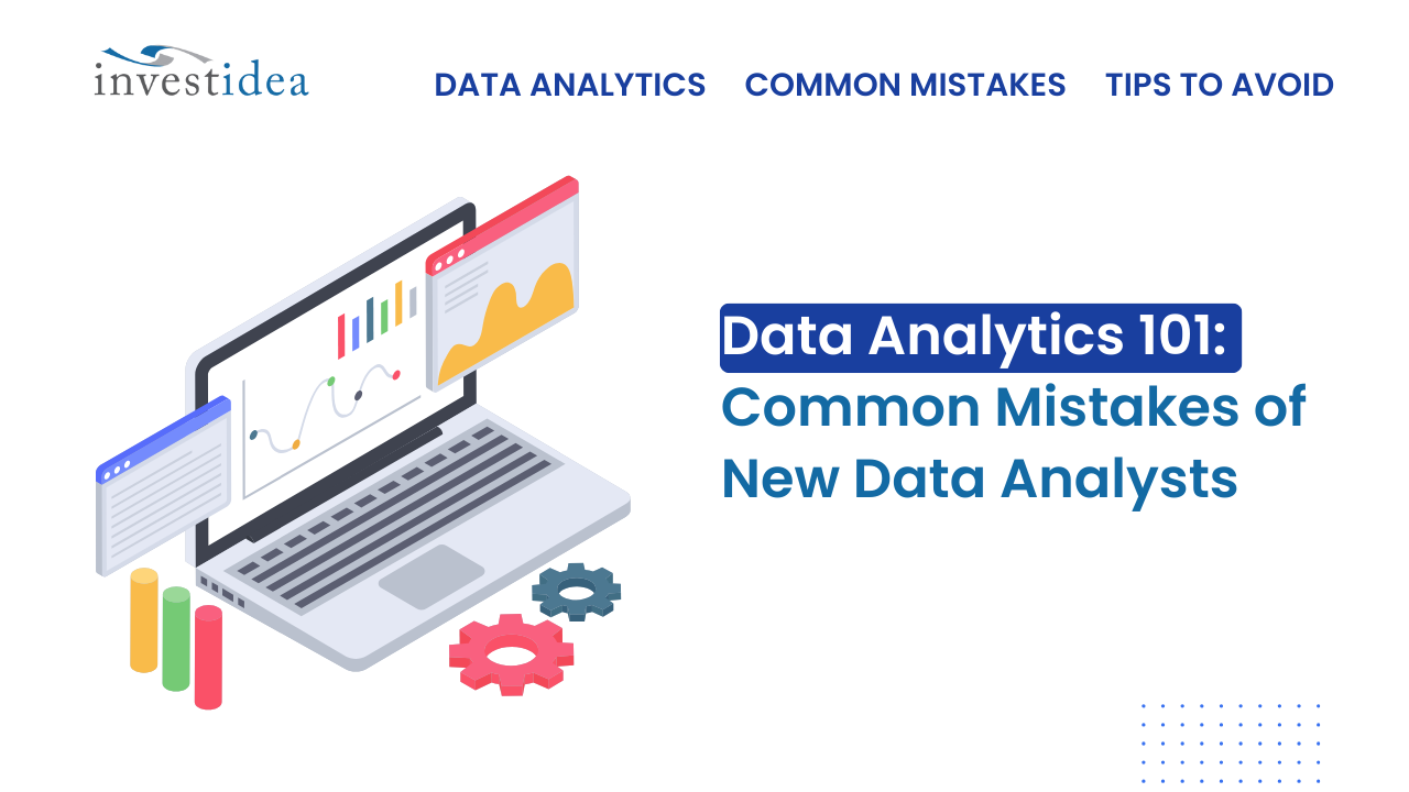 Data Analytics 101: Common Mistakes of New Data Analysts