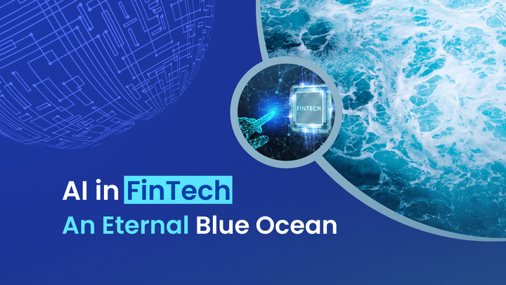 AI in fintech, the eternal blue ocean